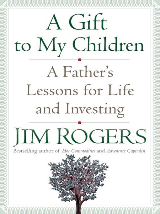 Title details for A Gift to My Children by Jim Rogers - Available